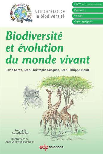 Couverture du livre « Biodiversité et évolution du monde vivant » de David Garon et Jean-Claude Gueguen et Jean-Philippe Rioult aux éditions Edp Sciences