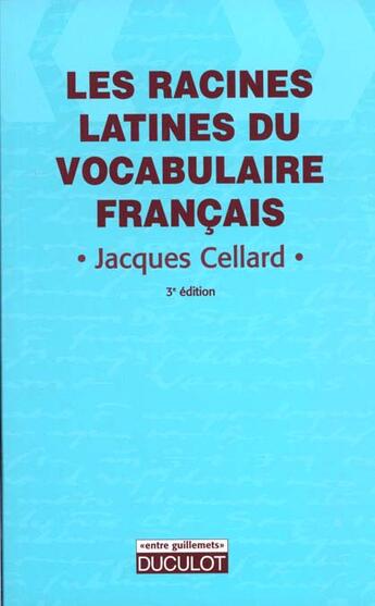 Couverture du livre « Racines Latines Du Vocabulaire Francais » de Cellard aux éditions Duculot