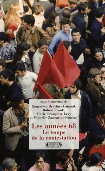 Couverture du livre « Les années 68 ; le temps de la contestation » de  aux éditions Complexe