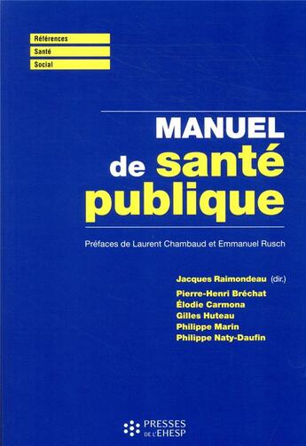 Couverture du livre « Manuel de santé publique » de Jacques Raimondeau aux éditions Ehesp