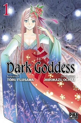 Couverture du livre « Dark goddess Tome 1 » de Hirokazu Ochiai et Toru Fujisawa aux éditions Pika