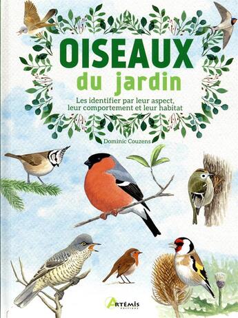 Couverture du livre « Oiseaux du jardin : les identifier par leur aspect, leur comportement et leur habitat » de Dominic Couzens aux éditions Artemis