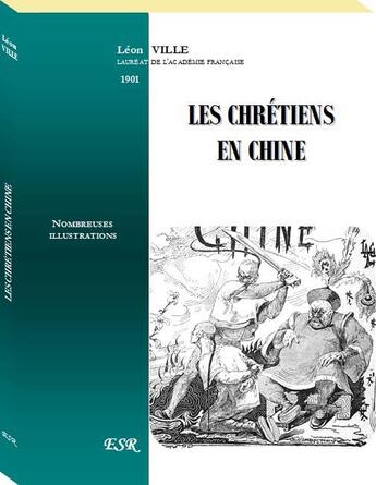 Couverture du livre « Les chrétiens en Chine » de Leon Ville aux éditions Saint-remi