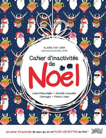 Couverture du livre « Cahier d'inactivités de Noël » de Blaise Jacob et Klaire Fait Grr aux éditions Jungle