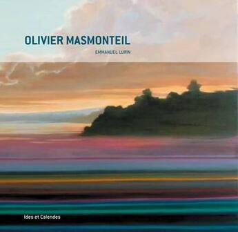 Couverture du livre « Olivier Masmonteil » de Emmanuel Lurin aux éditions Ides Et Calendes