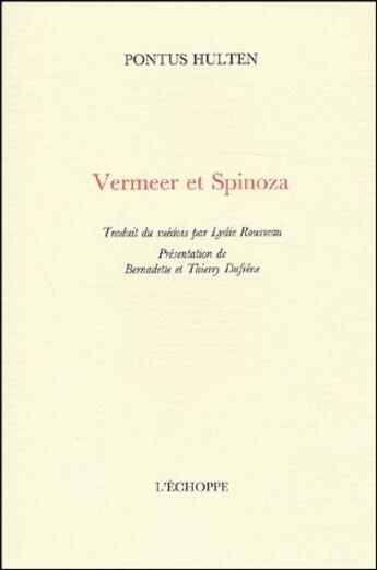 Couverture du livre « Vermeer et Spinoza » de Pontus Hultun aux éditions L'echoppe