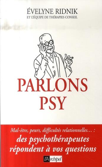 Couverture du livre « Parlons psy ; des psychothérapeutes répondent à vos questions » de Ridnick Evelyne aux éditions Archipel