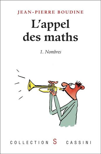 Couverture du livre « L'appel des maths Tome 1 : nombres » de Jean-Pierre Boudine aux éditions Vuibert