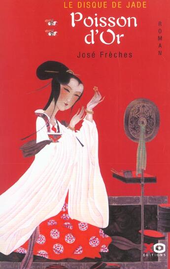 Couverture du livre « Le disque de jade - tome 2 - poisson d'or - vol02 » de Jose Freches aux éditions Xo