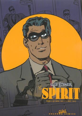 Couverture du livre « Le Spirit t.4 ; Avril à Août 1941 » de Will Eisner aux éditions Soleil