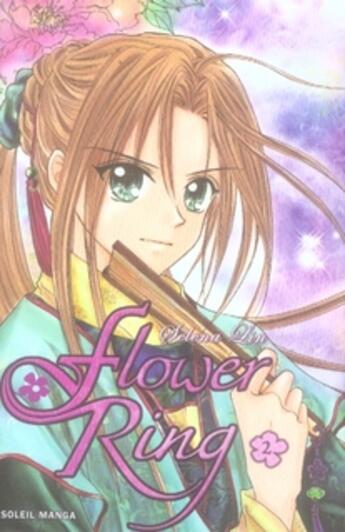 Couverture du livre « The flower ring t.2 » de Selena Lin aux éditions Soleil