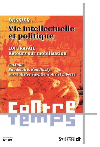 Couverture du livre « Vie intellectuelle et la politique ; loi travail, retours sur mobilisation » de  aux éditions Syllepse