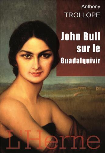 Couverture du livre « John Bull sur le Guadalquivir » de Anthony Trollope aux éditions L'herne