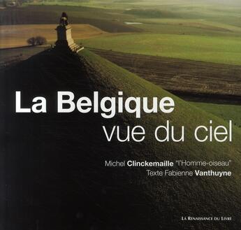 Couverture du livre « La Belgique vue du ciel » de  aux éditions Renaissance Du Livre