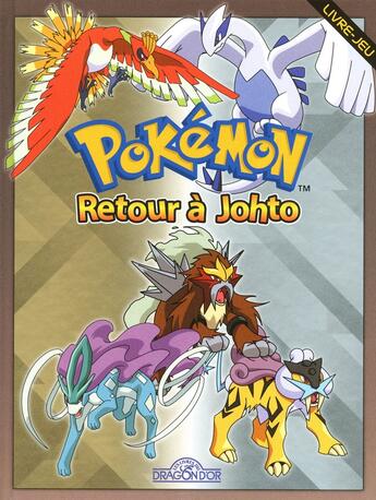 Couverture du livre « Pokémon T.6 ; retour à Johto » de  aux éditions Les Livres Du Dragon D'or