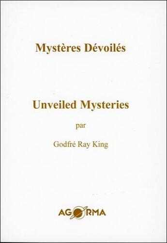 Couverture du livre « Mystères dévoilés / unveiled mysteries » de Godfre Ray King aux éditions Agorma