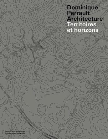 Couverture du livre « Dominique Perrault architecture ; territoires et horizons » de Gaelle Lauriot-Prevost aux éditions Ppur