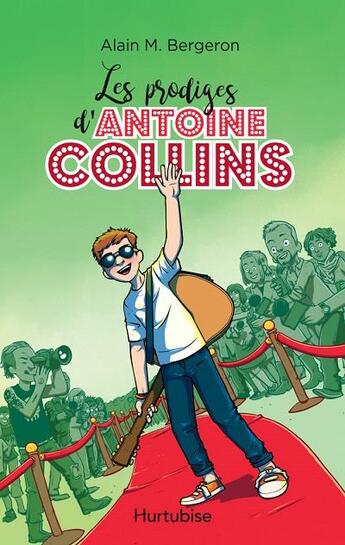 Couverture du livre « Les prodiges d'antoine collins » de Alain M. Bergeron aux éditions Hurtubise