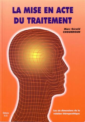 Couverture du livre « La mise en acte du traitement » de Marc-Gerald Choukroun aux éditions Parresia