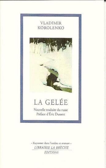 Couverture du livre « La gelée » de Vladimir Korolenko aux éditions Editions La Breche