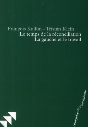 Couverture du livre « Le temps de la réconciliation » de Francois Kalfon aux éditions Bruno Leprince