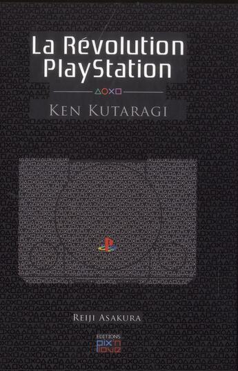 Couverture du livre « Ken Kutaragi ; la révolution playstation » de Reiji Asakura aux éditions Pix'n Love