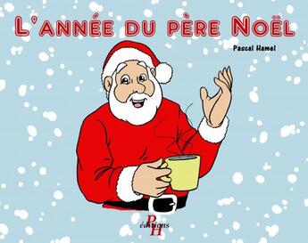 Couverture du livre « L'année du père Noël » de Pascal Hamel aux éditions Thebookedition.com