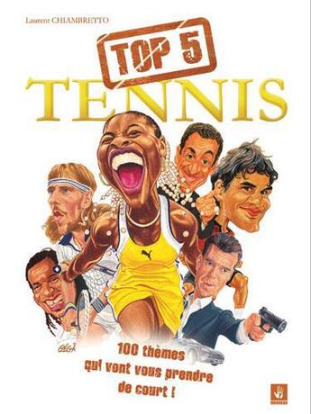 Couverture du livre « Top 5 tennis ; 100 thèmes qui vont vous prendre de court ! » de Laurent Chiambretto et Gega aux éditions Manokan