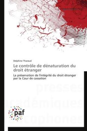 Couverture du livre « Le contrôle de dénaturation du droit étranger » de Delphine Tharaud aux éditions Presses Academiques Francophones