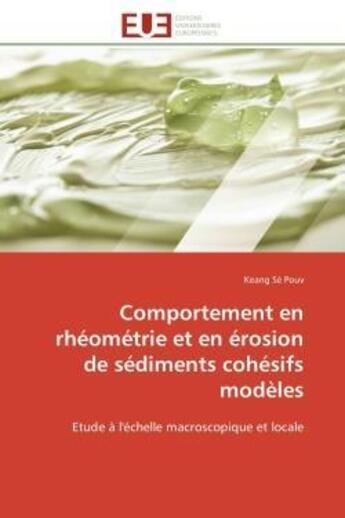 Couverture du livre « Comportement en rheometrie et en erosion de sediments cohesifs modeles - etude a l'echelle macroscop » de Pouv Keang Se aux éditions Editions Universitaires Europeennes