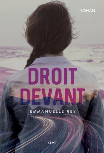 Couverture du livre « Droit devant » de Emmanuelle Rey aux éditions Samir