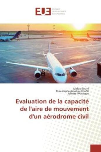 Couverture du livre « Evaluation de la capacite de l'aire de mouvement d'un aerodrome civil » de Sinare/Amadou Roufai aux éditions Editions Universitaires Europeennes