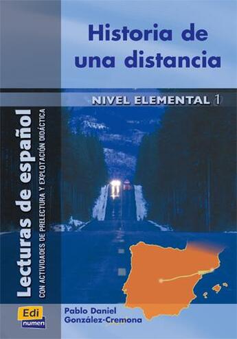 Couverture du livre « Historia de una distancia » de Jose Luis Ocasar Ariza et Abel Murcia Soriano et Pablo Daniel Gonzalez-Cremona aux éditions Edinumen