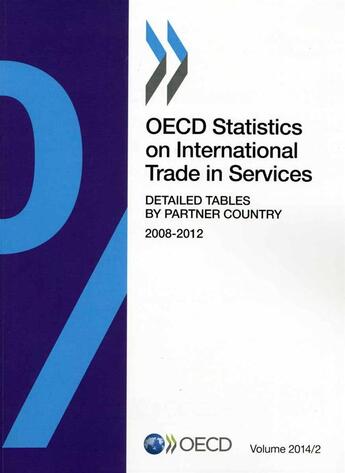 Couverture du livre « OECD statistics on international trade in services ; detailed tables by partner countre (édition 2014) » de Ocde aux éditions Ocde