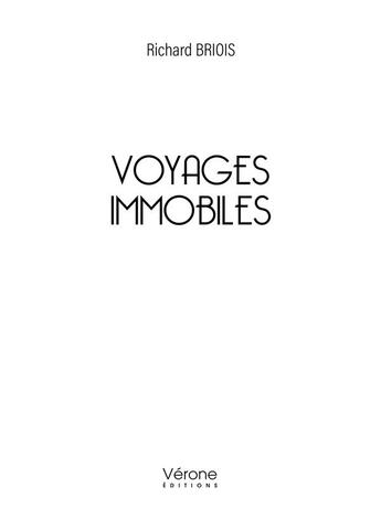 Couverture du livre « Voyages immobiles » de Richard Briois aux éditions Verone