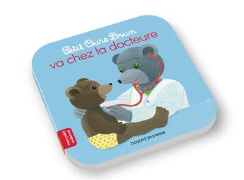 Couverture du livre « Petit Ours Brun va chez la docteure » de Marie Aubinais et Daniele Bour aux éditions Bayard Jeunesse