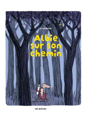 Couverture du livre « Albie sur son chemin » de Jutta Bauer aux éditions Les Arenes