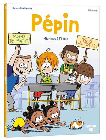 Couverture du livre « Pépin Tome 2 : mic-mac à l'école » de Gwendoline Raisson et Eric Gaste aux éditions Auzou