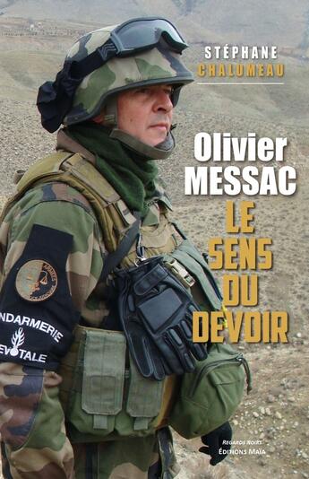 Couverture du livre « Olivier Messac : Le sens du devoir » de Stephane Chalumeau aux éditions Editions Maia