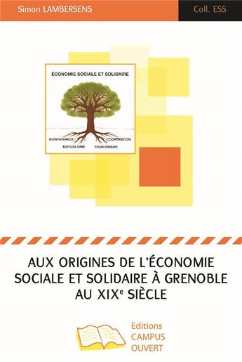 Couverture du livre « Aux origines de l'économie sociale et solidaire à Grenoble au XIXe siècle » de Simon Lambersens aux éditions Campus Ouvert