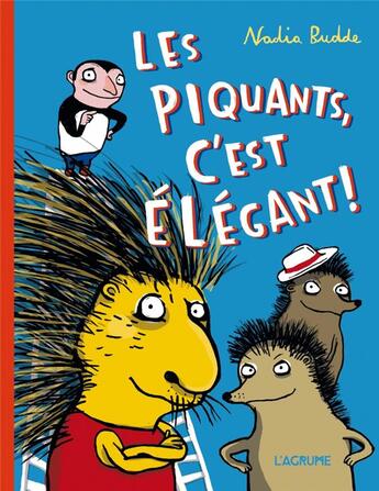 Couverture du livre « Les piquants, c'est elegant ! » de Nadia Budde aux éditions L'agrume