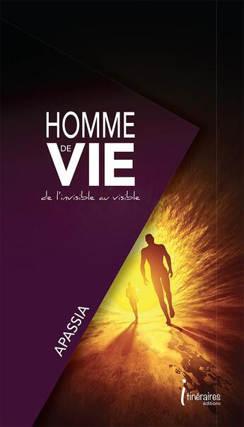 Couverture du livre « Homme de vie » de Apassia aux éditions Editions Itineraires