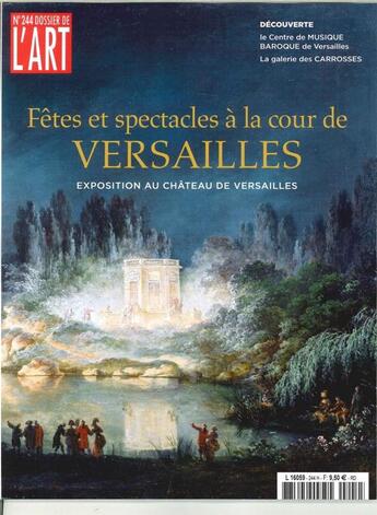 Couverture du livre « Dossier de l'art n 244 fetes et spectacles a la cour de versailles novembre 2016 » de  aux éditions Faton Revue