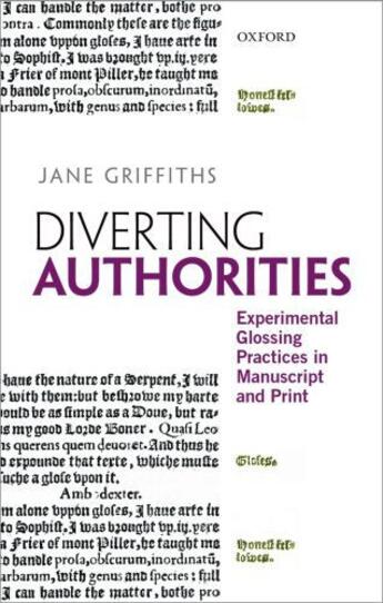 Couverture du livre « Diverting Authorities: Experimental Glossing Practices in Manuscript a » de Griffiths Jane aux éditions Oup Oxford