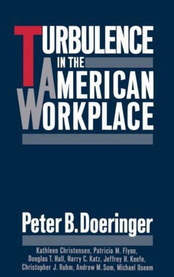 Couverture du livre « Turbulence in the American Workplace » de Ruhm Christopher J aux éditions Oxford University Press Usa