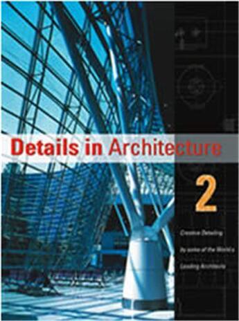 Couverture du livre « Details in architecture vol. 2 » de Images aux éditions Images Publishing