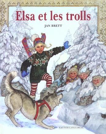 Couverture du livre « Elsa Et Les Trolls » de Jan Brett aux éditions Gautier Languereau