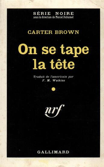 Couverture du livre « On se tape la tete » de Carter Brown aux éditions Gallimard