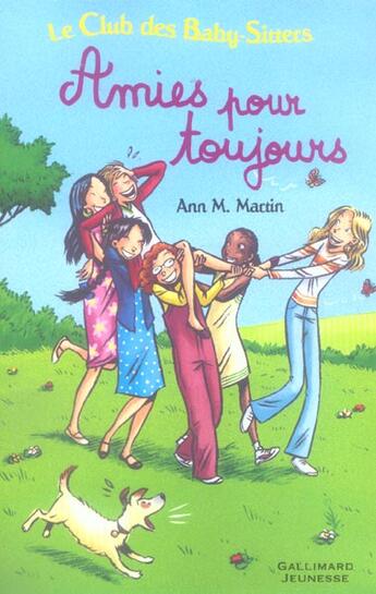 Couverture du livre « Le Club des Baby-Sitters ; amies pour toujours ; t.4, t.15 et t.51 » de Ann M. Martin aux éditions Gallimard-jeunesse