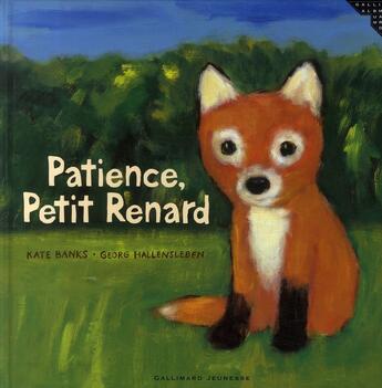 Couverture du livre « Patience, petit renard » de Banks Kate aux éditions Gallimard-jeunesse